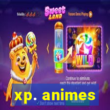 xp. animes